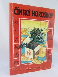 Man, Jaroslav K., Čínský horoskop: Kratochvilné povídání o čínském horoskopu, 1995