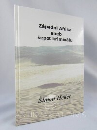 Heller, Šimon, Západní Afrika aneb šepot kriminálu, 2011