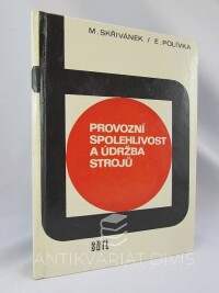 Skřivánek, Miroslav, Polívka, Emil, Provozní spolehlivost a údržba strojů, 1976