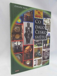 Král, Zdeněk, Co dalo Česko světu, 2007