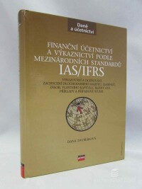Dvořáková, Dana, Finanční účetnictví a výkaznictví podle mezinárodních standardů IAS/IFRS, 2006