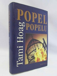 Hoag, Tami, Popel popelu, 2004