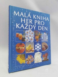 Wilkesová, Angela, Malá kniha her pro každý den, 2007