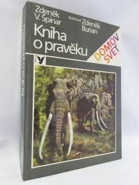 Špinar, Zdeněk V., Kniha o pravěku, 1988