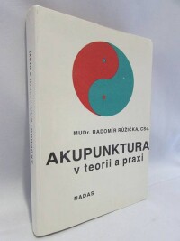 Růžička, Radomír, Akupunktura v teorii a praxi, 1990