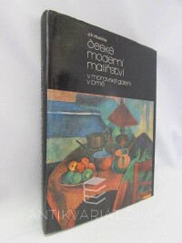 Hlušička, Jiří, České moderní malířství v moravské galerii v Brně, 1984