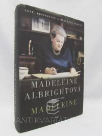 Albrightová, Madeleine, Woodward, Bill, Madeleine Albrightová v memoárech Madeleine, 2013