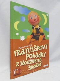 Kratochvíl, Miloš, Františkovy pohádky z Kouzelné školky, 2006