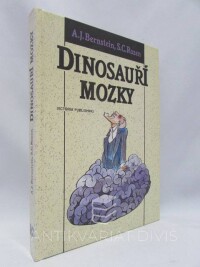 Bernstein, Albert J., Rozen, Sydney C., Dinosauří mozky: Jak vyjít s lidmi, se kterými se vyjít nedá, 1993