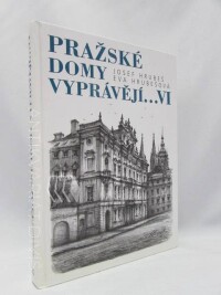 Hrubeš, Josef, Hrubešová, Eva, Pražské domy vyprávějí... VI, 2000
