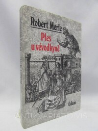 Merle, Robert, Ples u vévodkyně, 1991