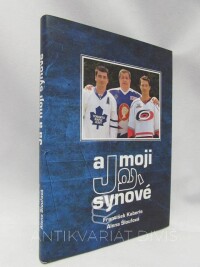 Šloufová, Alena, Kaberle, František, Já a moji synové, 2010