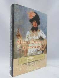 Astonová, Elizabeth, Slečna Darcyová se nevzdává, 2010