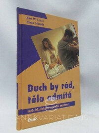 Leuze, Kurt W., Schmidt, Hanjo, Duch by rád, tělo odmítá aneb Jak překonat mentální impotenci, 2002