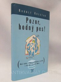 Křesťan, Rudolf, Pozor, hodný pes!, 1997