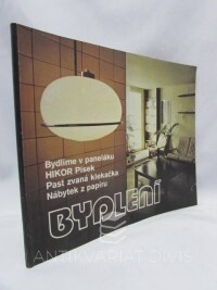 Macháček, Julius, Bydlení 86/2: Bydlíme v paneláku, HIKOR Písek, Past zvaná klekačka, Nábytek z papíru, 1986