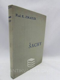 Zmatlík, Karel, Šachy: Methodická učebnice praktické hry, 1934