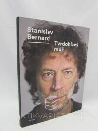 Bernard, Stanislav, Tvrdohlavý muž, 2014
