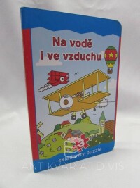 kolektiv, autorů, Na vodě i ve vzduchu - skládanky puzzle, 2016