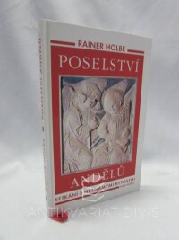 Holbe, Rainer, Poselství Andělů: Setkání s neznámými bytostmi, 1997