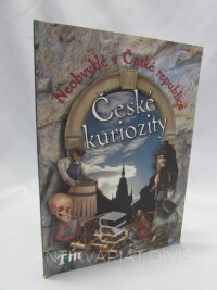 kolektiv, autorů, Neobvyklé v České republice - České kuriozity, 2006