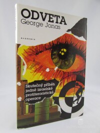 Jonas, George, Odveta: Skutečný příběh jedné izraelské protiteroristické operace, 1996