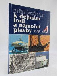 Pleiner, Radomír, Minilexikon k dějinám lodí a námořní plavby, 1994