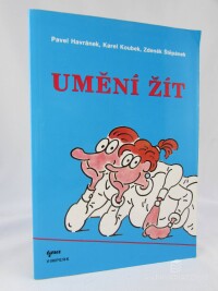 Štěpánek, Zdeněk, Koubek, Karel, Havránek, Pavel, Umění žít, 1994