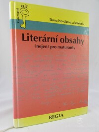 Nováková, Dana, Literární obsahy (nejen) pro maturanty, 1999