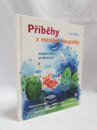 Müller, Else, Příběhy z měsíční houpačky - Autogenní trénink pro děti od 4 let, 2010