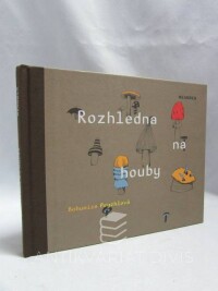 Peychlová, Bohumíra, Rozhledna na houby, 2014