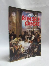 Prosper, Castanier, Smyslné římské orgie, 2015