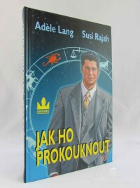 Lang, Adéle, Rajah, Susi, Jak ho prokouknout, 2004