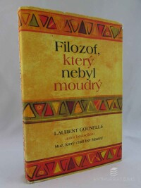 Gounelle, Laurent, Filozof, který nebyl moudrý, 2013
