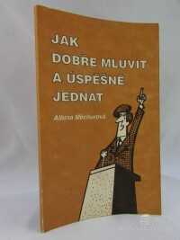 Měchurová, Albína, Jak dobře mluvit a úspěšně jednat, 1992