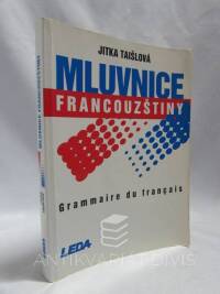Taišlová, Jitka, Mluvnice francouzštiny, 2002
