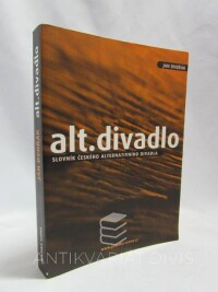 Dvořák, Jan, Alt.divadlo - Slovník českého alternativního divadla, 2000