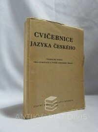 kolektiv, autorů, Cvičebnice jazyka českého: Pro I. třídu gymnasií a vyšších odborných škol, 1951