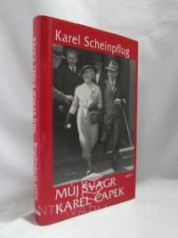 Scheinpflug, Karel, Můj švagr Karel Čapek, 2007