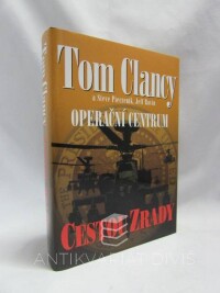 Clancy, Tom, Pieczenik, Steve, Rovin, Jeff, Operační centrum: Cestou zrady, 2006