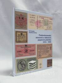 Daněk, Jiří, Holna, Jindřich, Československá nouzová a táborová papírová platidla 1914-1945, 2006