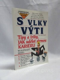 Berg, Wolfhart, S vlky výti: Tipy a triky, jak udělat strmou kariéru, 1997