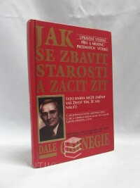 Carnegie, Dale, Jak se zbavit starostí a začít žít, 1993