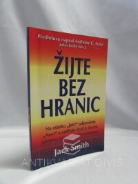 Smith, Jack, Žijte bez hranic, 2007