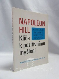 Hill, Napoleon, Ritt, Michael J., Klíče k pozitivnímu myšlení, 2009