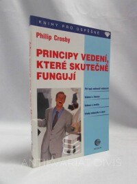 Crosby, Philip, Principy vedení, které opravdu fungují, 2001