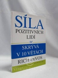 DeVos, Rich, Síla pozitivních lidí se skrývá v 10 větách, 2010