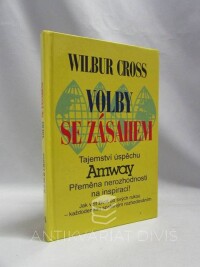 Cross, Wilbur, Volby se zásahem: Tajemství úspěchu Amway, 1996