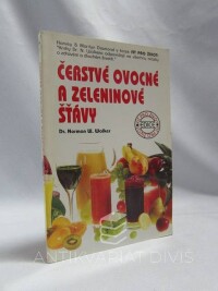 Walker, Norman W., Čerstvé ovocné a zeleninové šťávy, 1993
