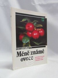 Dolejší, Antonín, Kott, Vladimír, Šenk, Vladimír, Méně známé ovoce, 1991